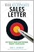 The Ultimate Sales Letter, 4th Edition: Attract New Customers. Boost your Sales.