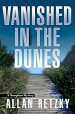 Vanished In The Dunes (A Hamptons Mystery)