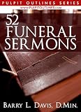 52 Funeral Sermons (Pulpit Outlines)