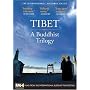 Tibet: A Buddhist Trilogy