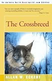 The Crossbreed Allan W. Eckert