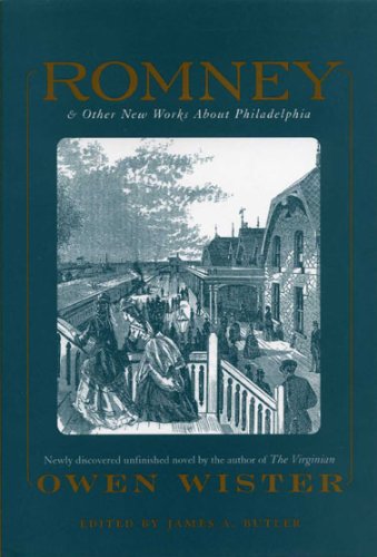romney and other new works about philadelphia by owen wister