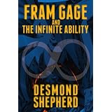Fram Gage and The Infinite Ability
