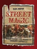 Street Magic: Great Tricks and Close-Up Secrets Revealed