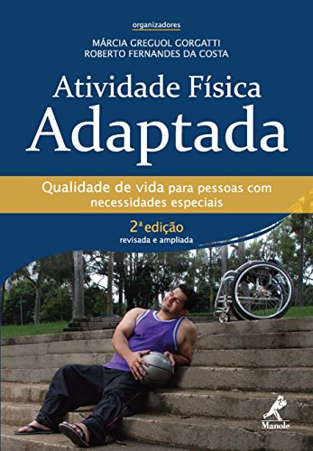 Atividade Física Adaptada: Qualidade de Vida para Pessoas com Necessidades Especiais (Portuguese Edition)