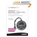 My Revision Notes Edexcel AS History: Britain, c.1860-1930: The Changing Position of Women (MRN)