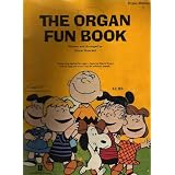 The Organ Fun Book Featuring Charlie Brown and His Gang