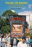 Follow the banner : an illustrated catalogue of the Northumberland Miners' Banners