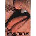 Into Me / Out of Me