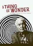 A Thing of Wonder: The Mind + Matter of Jerry Andrus