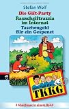 TKKG - Die Gift-Party/Rauschgift-Razzia im Internat/Taschenfeld f&uuml;r ein Gespenst: Sammelband 4: Drei TKKG-Abenteuer ungek&uuml;rzt - Stefan Wolf