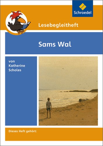 Schroedel Lesebegleithefte zu Ihrer Klassenlekt&uuml;re: Sams Wal. Lesebegleitheft: Lesebegleitheft zum Kinderbuch