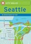 City Walks: Seattle 50 Adventures on Foot