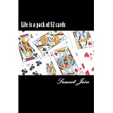Life is a pack of 52 cards: Daily diaries to help you play and win the best games of your life!