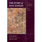 Click here to buy The Story of Han Xiangzi: The Alchemical Adventures of a Daoist Immortal (A China Program Book) by Yang Erzeng and Philip Clart.