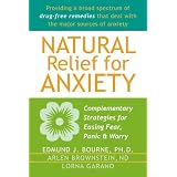 Natural Relief for Anxiety: Complementary Strategies for Easing Fear, Panic, and Worry