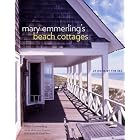 Click here to buy Mary Emmerling's Beach Cottages: At Home by the Sea by Mary Emmerling.