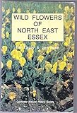 Wild flowers of North East Essex