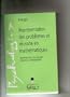 Repr�sentations des probl�mes et r�ussite en math�matiques: Un apport de la psychologie cognitive � l'enseignement
