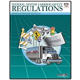 Federal Motor Carrier Safety Regulations: Administrator Edition (May 2008)