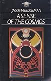 A sense of the cosmos : the encounter of modern science and ancient truth