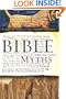The Bible among the Myths: Unique Revelation or Just Ancient Literature?