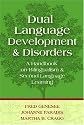 Dual Language Development and Disorders: A Handbook on Bilingualism and Second Language Learning (Communication and Language Intervention Series)