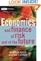 Economics and Finance of Risk and of the Future (The Wiley Finance Series)
