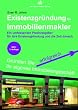 Existenzgründung für Immobilienmakler: Ein umfassender Praxisratgeber für Ihre Existenzgründung und die Zeit danach
