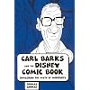 Carl Barks and the Disney Comic Book: Unmasking the Myth of Modernity (Great Comics Artists Series)
