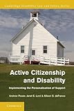 Active Citizenship and Disability: Implementing the Personalisation of Support (Cambridge Disability Law and Policy Series)