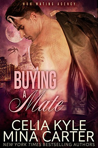 Buying a Mate (BBW Paranormal Shapeshifter Romance) (M&M Mating Agency Book 4)