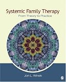Systemic Family Therapy: From Theory to Practice