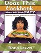 Does This Cookbook Make Me Look Fat?: Healthy Recipes That Even HE Will Eat!