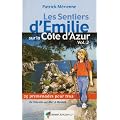 Les sentiers d'Emilie sur la C�te d'Azur : Volume 2, 25 promenades tr�s faciles de Th�oule-sur-Mer � Menton