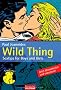 Wild Thing: Sextips for Boys and Girls