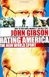 Hating America: The New World Sport