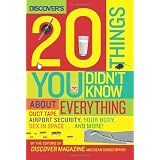 Discover's 20 Things You Didn't Know About Everything: Duct Tape, Airport Security, Your Body, Sex in Space...and More!