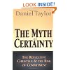 The Myth of Certainty: The Reflective Christian & the Risk of Commitment