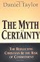 The Myth of Certainty: The Reflective Christian & the Risk of Commitment