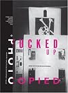 Fucked Up + Photocopied: Instant Art of the Punk Rock Movement