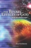 The Binary Effects Of God: We Are Left Without Excuse