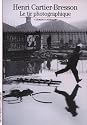 Henri Cartier-Bresson : Le tir photographique