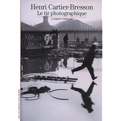 Henri Cartier-Bresson : Le tir photographique