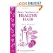 Herbal Treatments for Healthy Hair: Storey Country Wisdom Bulletin A-221 (Storey Country Wisdom Bulletin, a-221)