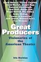 Great Producers: Visionaries of American Theater