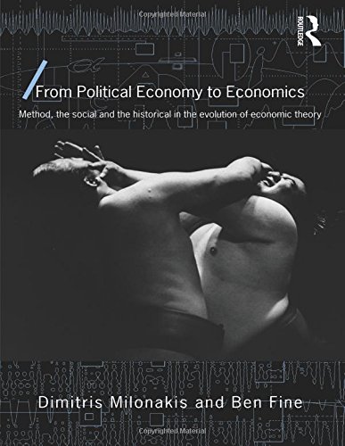 from political economy to economics method the social and the historical in the evolution of economic theory