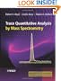 Trace Quantitative Analysis by Mass Spectrometry