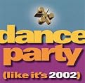 Dance Party (Like It's 2002)