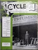 CYCLE (LE) [No 14] du 30/04/1947 - LA VIE DU CYCLE PAR C. TILLET. L'AVIS DU TECHNICIEN PAR E. BERNADET - LE CYCLE A L'UNIVERSITE PAR M. L. JAN - LE VELO DE L'AVENIR ? - LES MARCHES BELGE ET HOLLANDAIS - D. REBOUR - LA PAGE NORMES - LA BICYCLETTE AMERICAINE - LES VELOS ANGLAIS A L'EXPOSITION DE BRUXELLES.